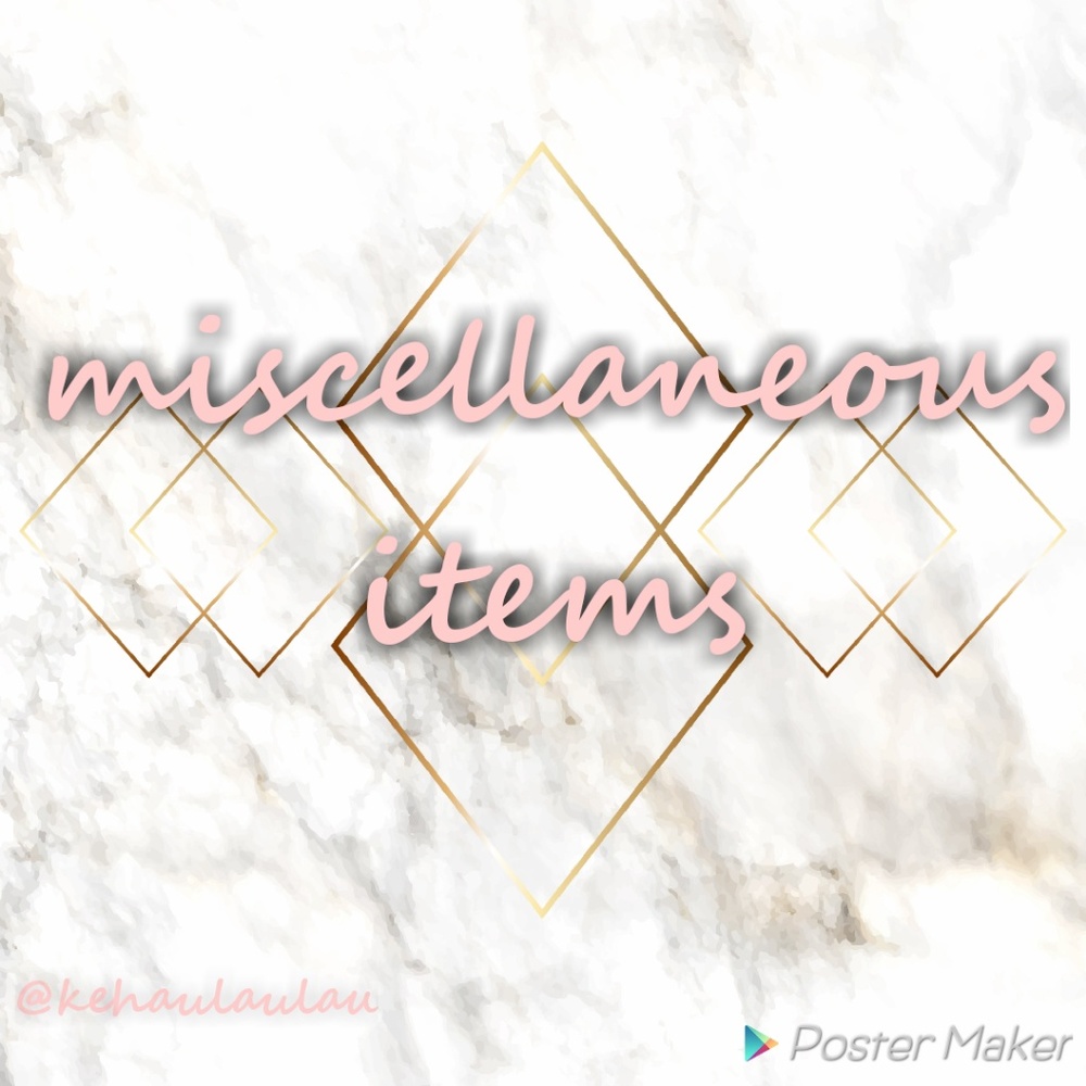 MISCELLANEOUS ITEMS